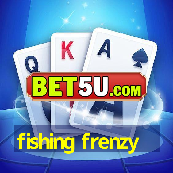 fishing frenzy